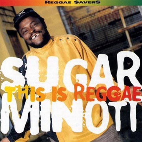 Sugar minott this is - -,